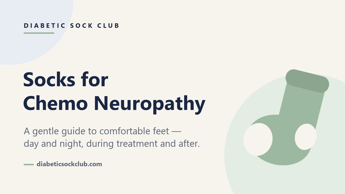 Socks for chemo neuropathy — a gentle guide to comfortable feet from Diabetic Sock Club