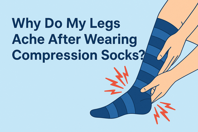 Why Do My Legs Ache After Wearing Compression Socks?